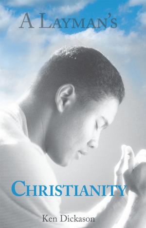 Cover of the book A Layman's Christianity by Wes Peters