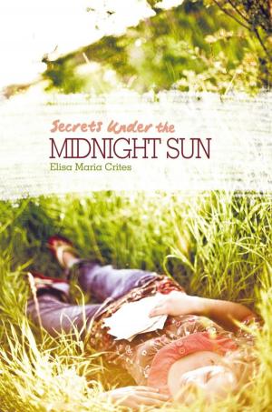 Cover of the book Secrets Under the Midnight Sun by Evelyn Pettie Reid