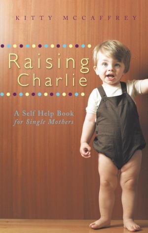 Cover of the book Raising Charlie by Deby Scott