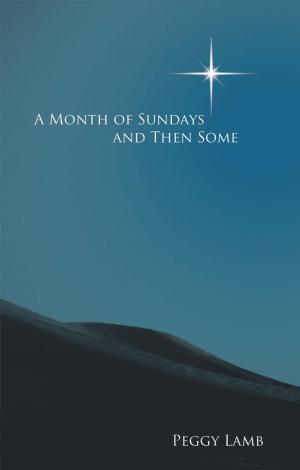 Cover of the book A Month of Sundays and Then Some by Victor Matthews PhD