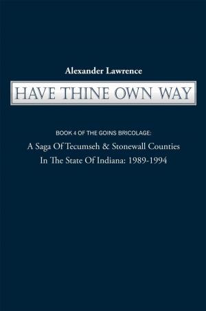 Book cover of Have Thine Own Way