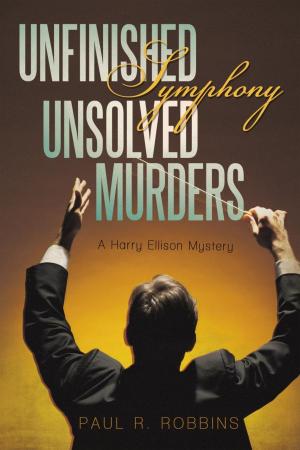 Cover of the book Unfinished Symphony, Unsolved Murders by Rebecca Hoskins Goodwin