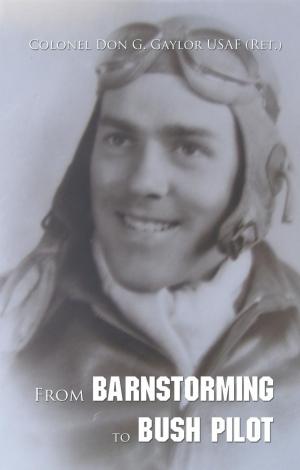 Cover of the book From Barnstorming to Bush Pilot by Janice Stampley Means