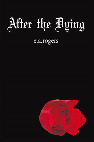 Cover of the book After the Dying by Bill Rogers, Steve Mueller