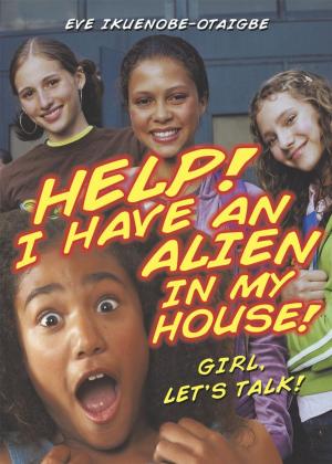 Cover of the book Help! I Have an Alien in My House! by Barbara McKinley Morrison