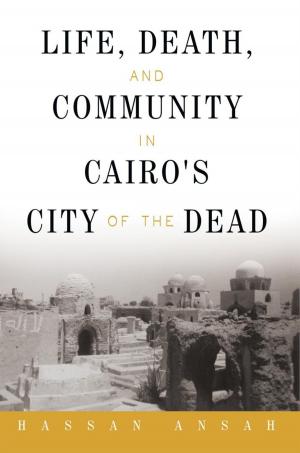 Cover of the book Life, Death, and Community in Cairo's City of the Dead by Ashanta Washington