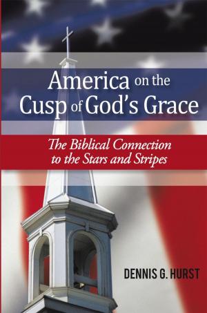 Cover of the book America on the Cusp of God’S Grace by Steven Hyatt