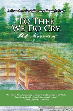 Cover of the book To Thee We Do Cry by BT Fox