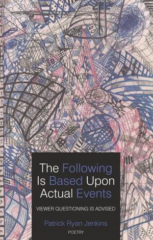 Cover of the book The Following Is Based Upon Actual Events Viewer Questioning Is Advised by Lino E. Mondragon
