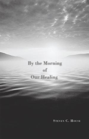 Cover of the book By the Morning of Our Healing by Nita Fox