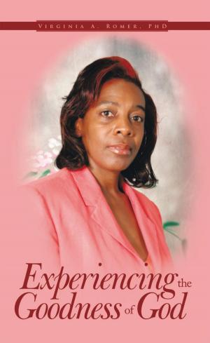Cover of the book Experiencing the Goodness of God by Gwenetta Clark