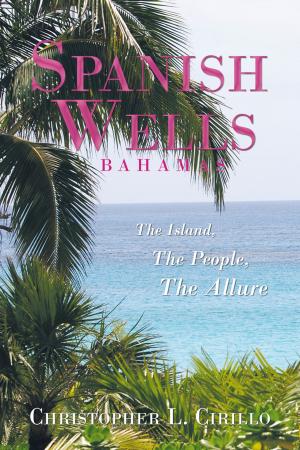 Cover of the book Spanish Wells Bahamas by David Levister