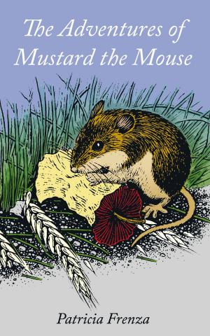 Cover of the book The Adventures of Mustard the Mouse by blakelycollierbrown