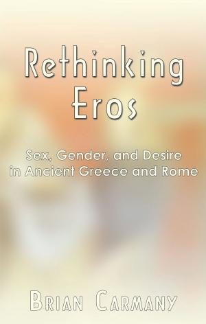 Cover of the book Rethinking Eros by Andre'a J. Dorsey MAE