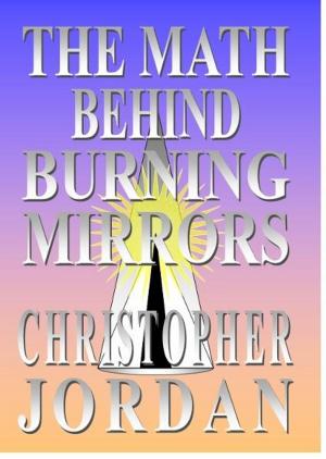 Book cover of The Math Behind Burning Mirrors