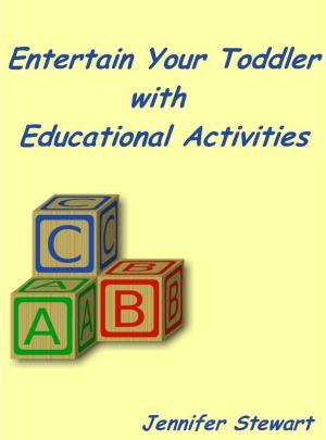 Cover of the book Entertain Your Toddlers with Educational Activities by Phil Strong, Amanda van der Gulik