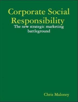bigCover of the book Corporate Social Responsibility: The New Strategic Marketing Battleground by 