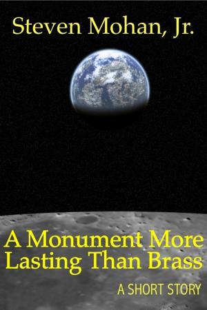 bigCover of the book A Monument More Lasting Than Brass by 
