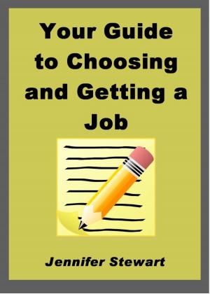 Cover of the book Your Guide to Choosing and Getting a Job by Tony Oliva
