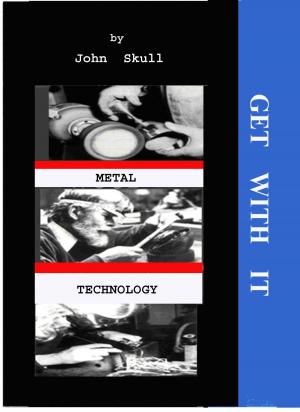 Cover of the book Get With It in Metal Technology by Michael Guerini