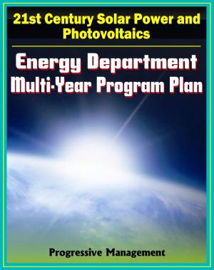 Cover of 21st Century Solar Power and Photovoltaics: Energy Department Multi-year Program Plan through 2012 for Solar Development and Research, Systems, Materials, CSP Technologies