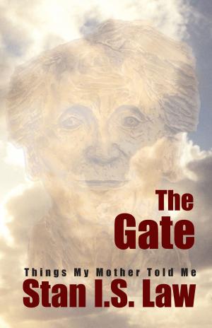 Book cover of The Gate: Things my Mother told me.