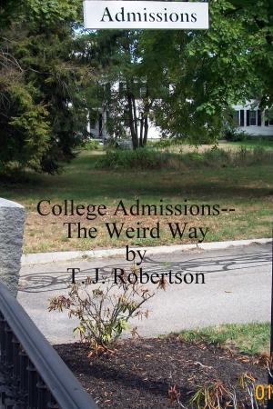 Book cover of College Admissions: The Weird Way