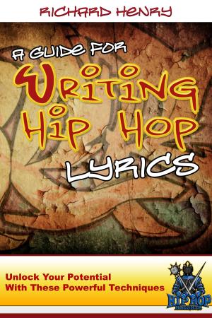 Cover of the book A Guide For Writing Hip Hop Lyrics by Yvonne Joy Harris