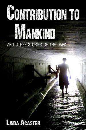 Cover of Contribution To Mankind And Other Stories Of The Dark