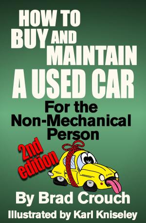 Book cover of How to Buy and Maintain a Used Car; For the Non-mechanical Person