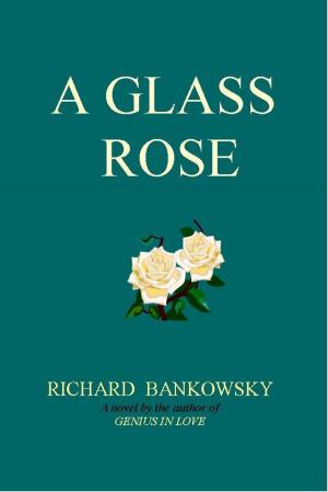 Cover of the book A Glass Rose by Literary Underground