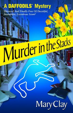 Cover of the book Murder in the Stacks (A DAFFODILS Mystery) by Allen Renfro