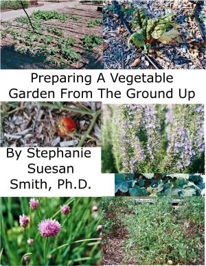 Cover of Preparing A Garden From The Ground Up