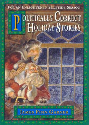 Cover of the book Politically Correct Holiday Stories by Helena Toren