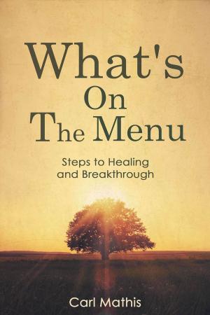 Cover of What's on the Menu? Steps to Healing & Breakthrough