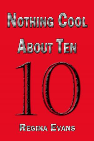 Cover of the book Nothing Cool About Ten by Nancy Zilversmit