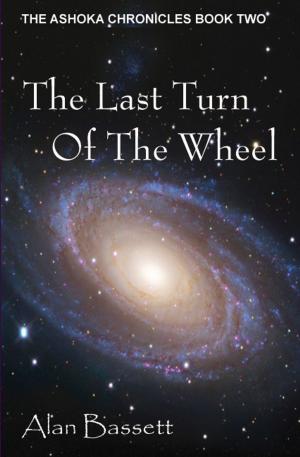 Cover of The Last Turn of the Wheel: Book Two of the Ashoka Chronicles