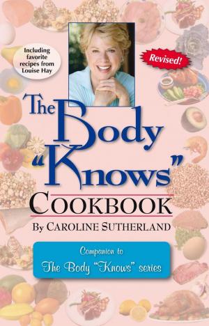 Cover of the book The Body "Knows" Cookbook by Mathew Noll