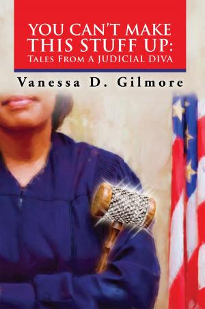 Cover of the book You Can’T Make This Stuff Up: Tales from a Judicial Diva by Mello Tefo Mahlotle