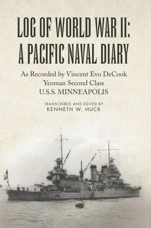 Cover of the book Log of World War Ii: a Pacific Naval Diary by Jerome Teelucksingh