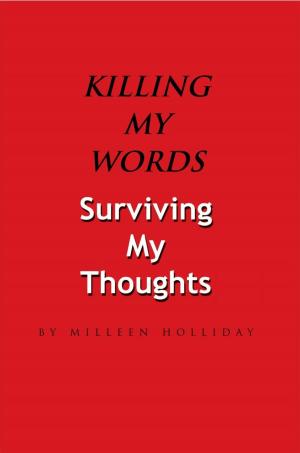Cover of the book Killing My Words, Surviving My Thoughts by LPC Jr.