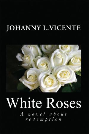 Cover of the book White Roses by Ermy Ozaeta