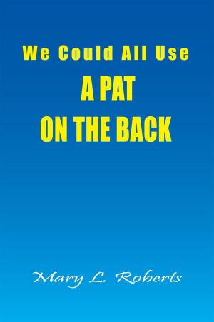 Cover of the book We Could All Use - a Pat on the Back by Jessica Schildgen