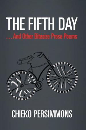Cover of the book The Fifth Day . . . and Other Bitesize Prose Poems by Jamie Martin