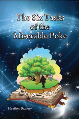 Cover of the book The Six Tasks of the Miserable Poke by Antony Paul Maina