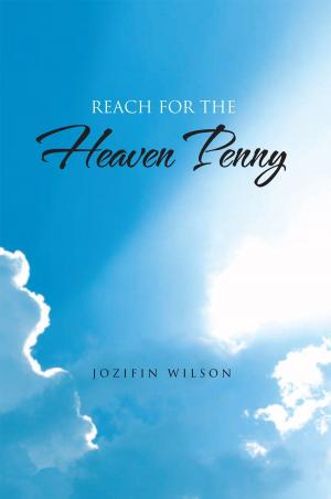 Cover of the book Reach for the Heaven Penny by Janet Tyers