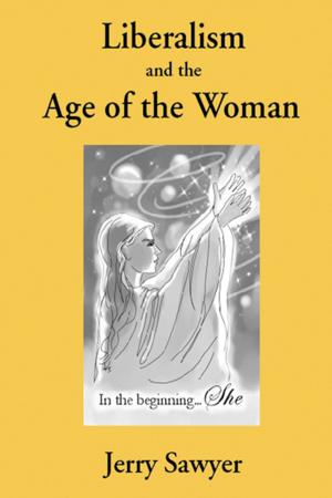 Cover of the book Liberalism and The Age of the Woman by John Roth