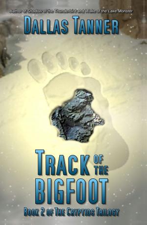 Cover of Track of the Bigfoot: Book 2 of The Cryptids Trilogy