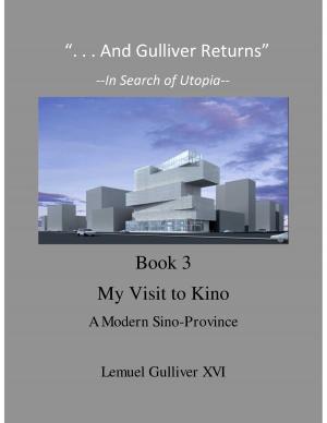 Cover of the book "And Gulliver Returns" Book 3 A Visit to Kino by Total Health Publications