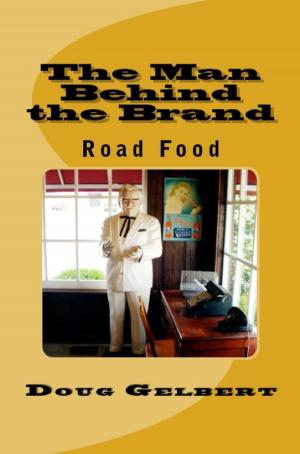 Book cover of The Man Behind The Brand: Road Food